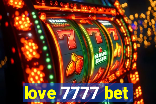 love 7777 bet